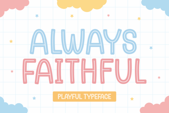 Always Faithful: Bold Inline Typography