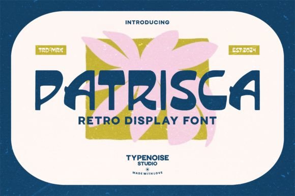 Patrisca: Bringing Retro Sunshine to Modern Design Projects