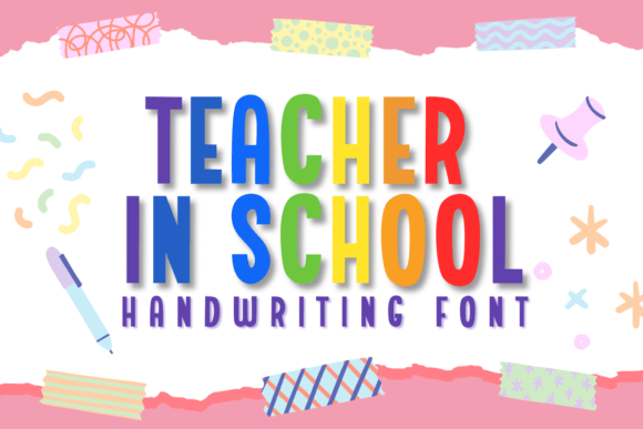Teacher in School: A Handwritten Font for Authentic Design